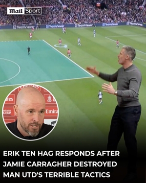 Ten Hag về lời chỉ trích của Carragher: Carragher đã và đang chỉ trích chúng tôi, nhưng có một sự thật nhất định trong những gì ông ấy nói