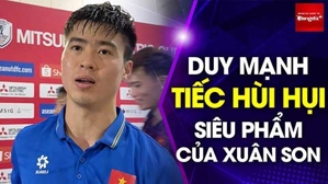 Tiến Linh: Xuân Son đã nhường pen cho em, Duy Mạnh tiếc cho siêu phẩm của Son